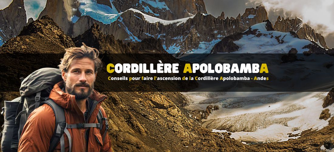 Conseils pour faire l'ascension de la Cordillère Apolobamba - Andes