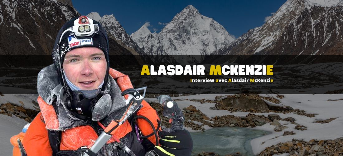 Interview avec Alasdair McKenzie : jeune prodige de l’alpinisme