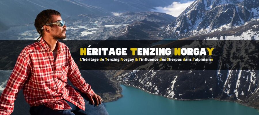 L’héritage de Tenzing Norgay et l'influence des Sherpas dans l'alpinisme