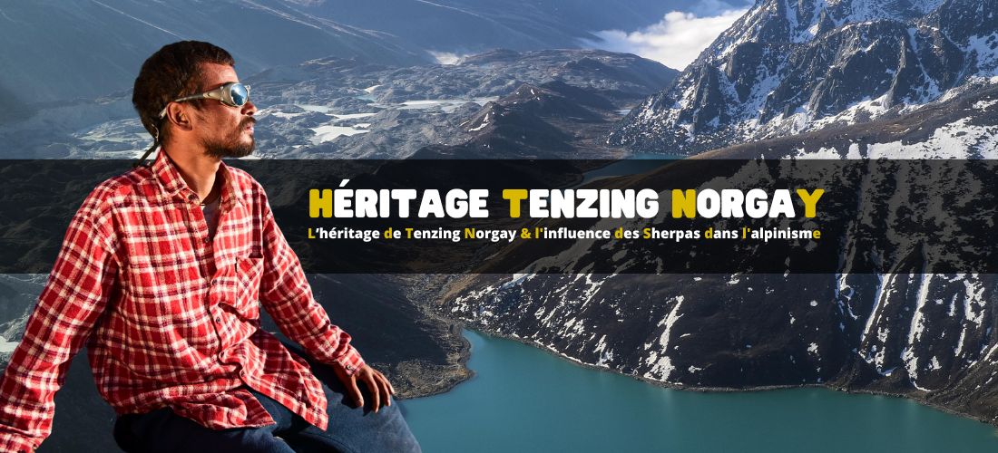 L’héritage de Tenzing Norgay et l'influence des Sherpas dans l'alpinisme