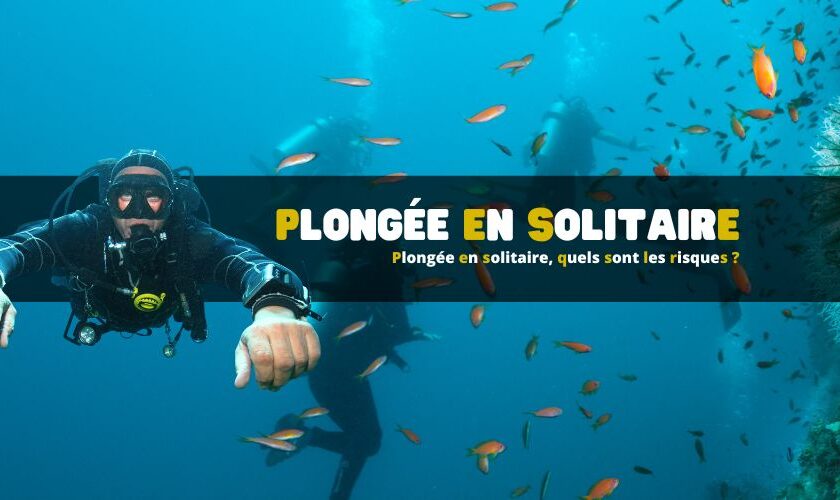 Plongée en solitaire, quels sont les risques ?