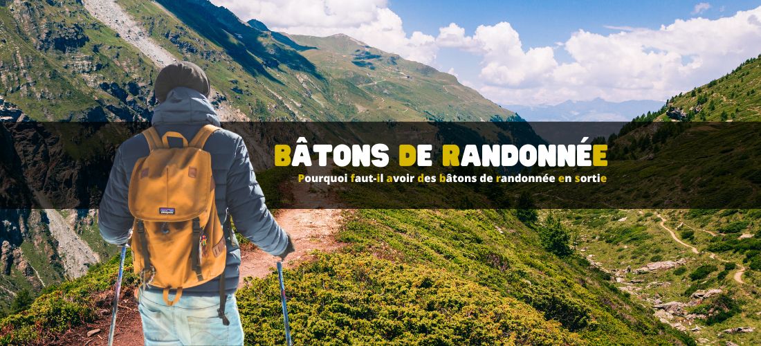 Pourquoi faut-il avoir des bâtons de randonnée en sortie