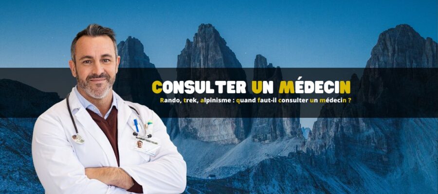 Rando, trek, alpinisme : quand faut-il consulter un médecin ?