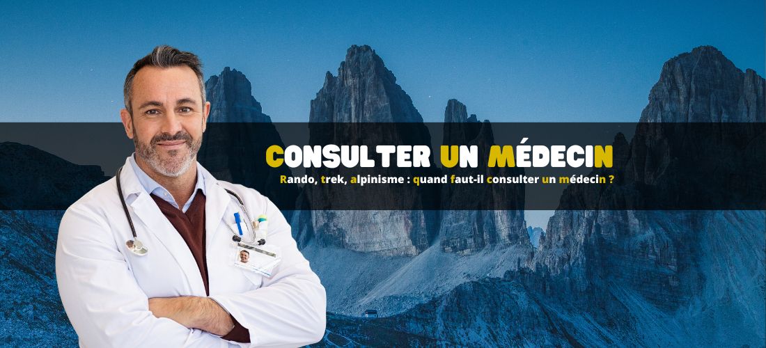 Rando, trek, alpinisme : quand faut-il consulter un médecin ?