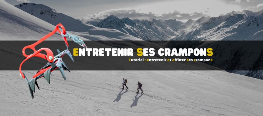 Tutoriel : entretenir et affûter ses crampons