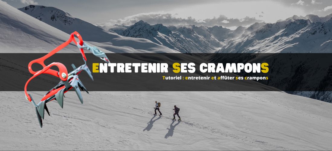 Tutoriel : entretenir et affûter ses crampons