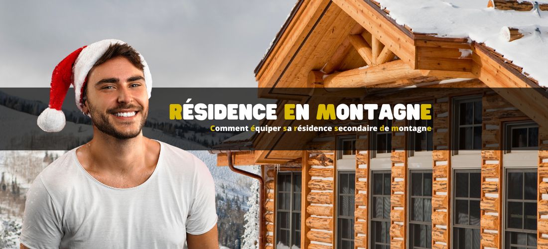 Comment équiper sa résidence secondaire de montagne